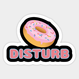 Donut Disturb Sticker